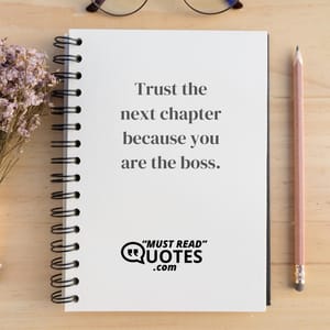 The next chapter of your life is still unwritten.