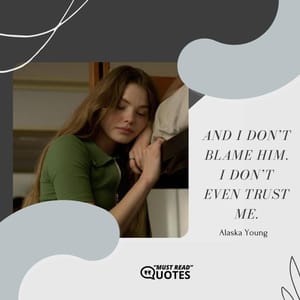 And I don’t blame him. I don’t even trust me.