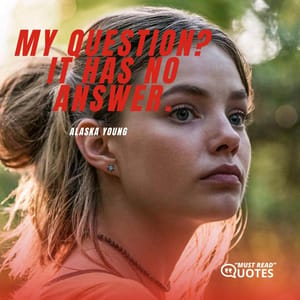 My question? It has no answer.