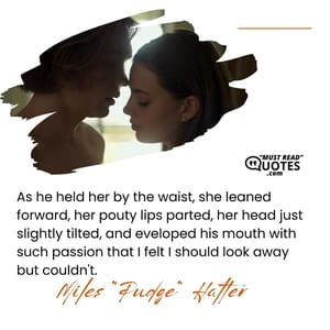 As he held her by the waist, she leaned forward, her pouty lips parted, her head just slightly tilted, and eveloped his mouth with such passion that I felt I should look away but couldn't.