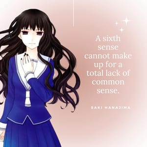 A sixth sense cannot make up for a total lack of common sense.
