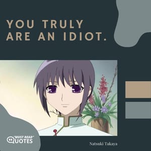 You truly are an idiot.