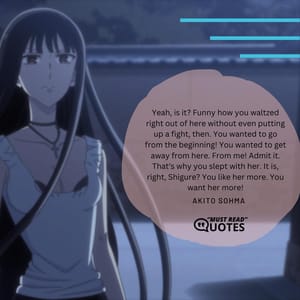 Ren, who else? How dare you. How dare you sleep with her!