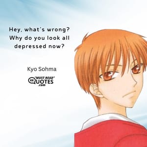 Hey, what's wrong? Why do you look all depressed now?