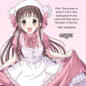 Pink. The answer is pink! P-I-N-K. She looks good in any color but that one is the best. It fits her.
