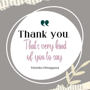 Thank you. That's very kind of you to say.