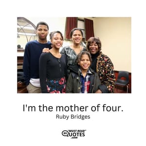 I'm the mother of four.