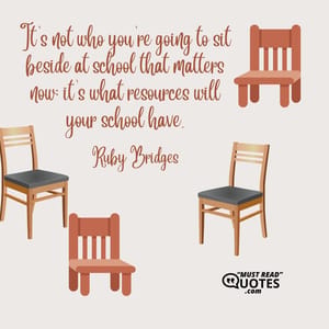 It's not who you're going to sit beside at school that matters now: it's what resources will your school have.