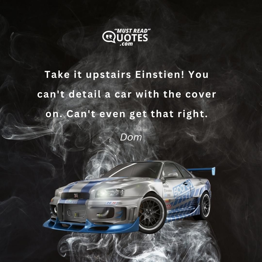 Take it upstairs Einstien! You can't detail a car with the cover on. Can't even get that right.