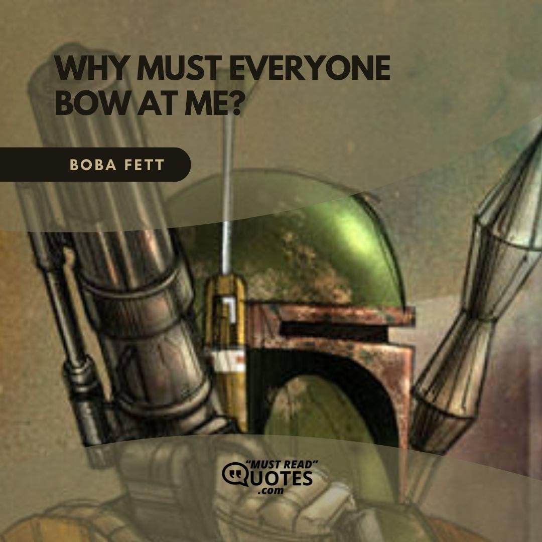 Why must everyone bow at me?