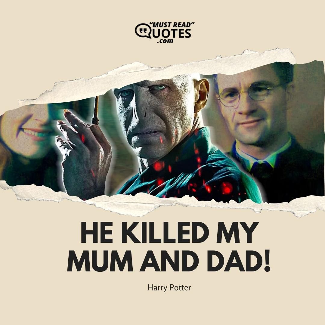 HE KILLED MY MUM AND DAD!