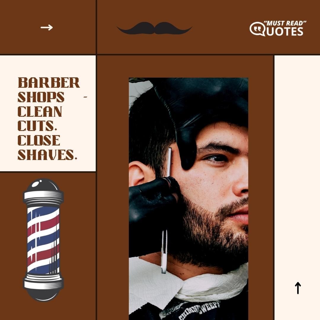Barbershops - Clean cuts. Close shaves.