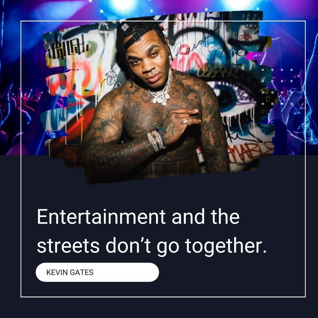 Entertainment and the streets don’t go together.