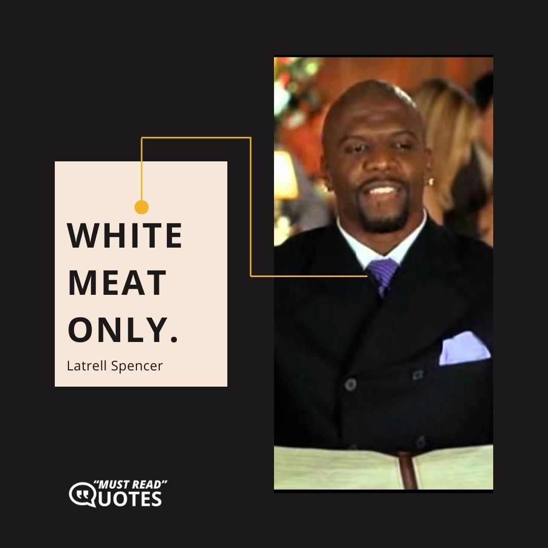 White meat only.