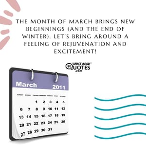 The month of March brings new beginnings (and the end of winter). Let’s bring around a feeling of rejuvenation and excitement!