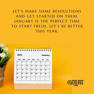Let’s make some resolutions and get started on them. January is the perfect time to start fresh. Let’s be better this year.