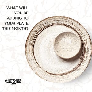 What will you be adding to your plate this month?