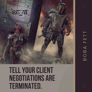Tell your client negotiations are terminated.