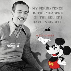 My persistence is the measure of the belief I have in myself.