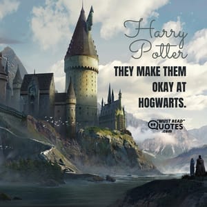 They make them okay at Hogwarts.