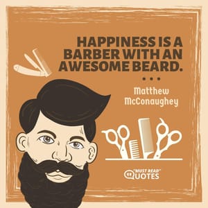 Happiness is a barber with an awesome beard.
