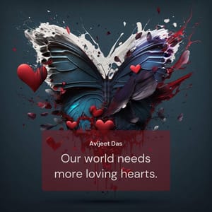 Our world needs more loving hearts.