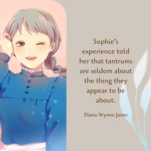 Sophie’s experience told her that tantrums are seldom about the thing they appear to be about.