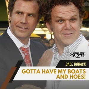 Gotta have my boats and hoes!