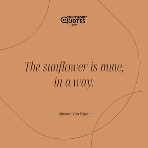 The sunflower is mine, in a way.