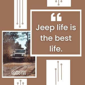 Jeep life is the best life.