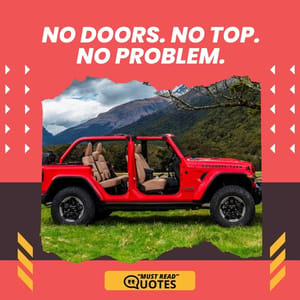 No doors. No top. No Problem.