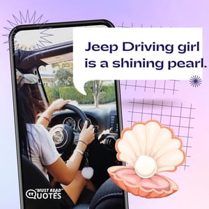 Jeep Driving girl is a shining pearl.