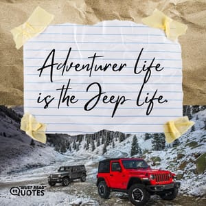 Adventurer life is the Jeep life.