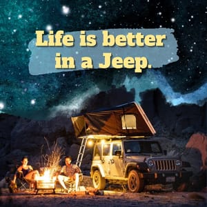 Life is better in a Jeep.