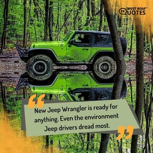 New Jeep Wrangler is ready for anything. Even the environment Jeep drivers dread most.