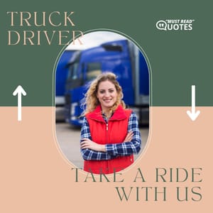 Truck driver – take a ride with us.
