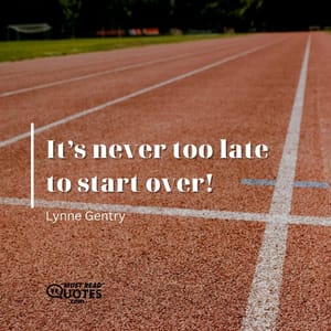 It’s never too late to start over!