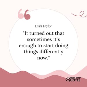 It turned out that sometimes it’s enough to start doing things differently now.