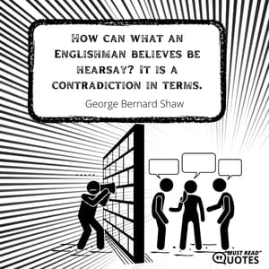 How can what an Englishman believes be hearsay? It is a contradiction in terms.