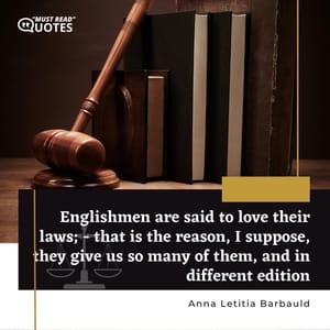 Englishmen are said to love their laws; - that is the reason, I suppose, they give us so many of them, and in different editions.