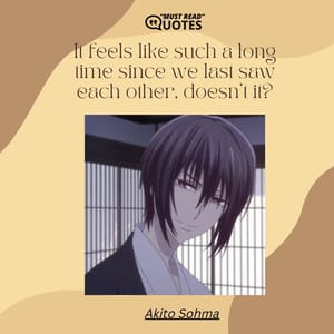 It feels like such a long time since we last saw each other, doesn't it?